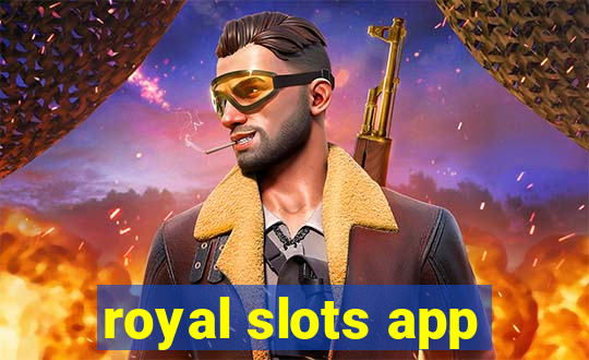 royal slots app